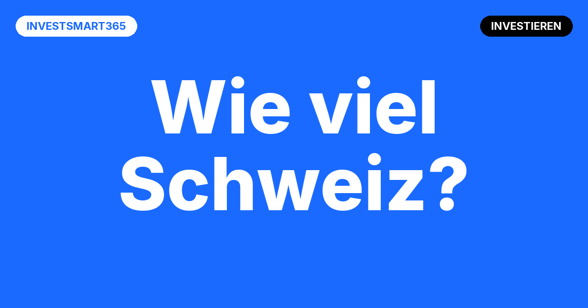 Beitragsbild Home Bias: Wie viel Schweiz gehört ins ETF-Depot?